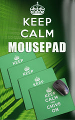 Keep Calm and Chive On Mousepad