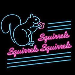 Squirrels Squirrels Squirrels